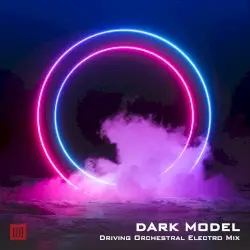 Driving Orchestral Electro Mix by Dark Model