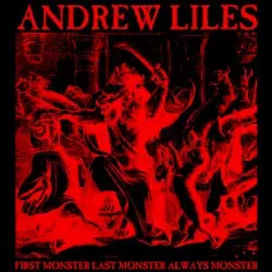 First Monster Last Monster Always Monster by Andrew Liles