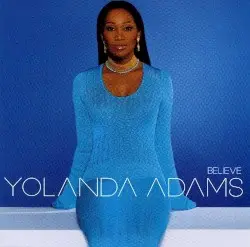 Believe by Yolanda Adams