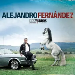 Dos mundos: Evolución + tradición by Alejandro Fernández