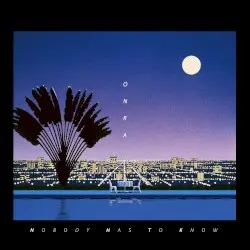 Nobody Has to Know by Onra