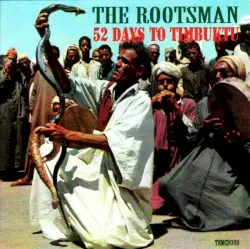 52 Days To Timbuktu by The Rootsman
