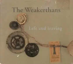 Left and Leaving by The Weakerthans