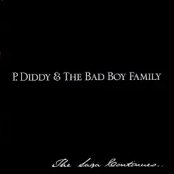 The Saga Continues… by P. Diddy & The Bad Boy Family