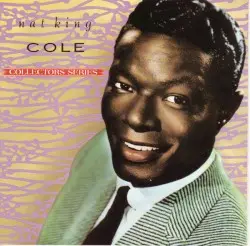 Nat King Cole Collectors Series by Nat King Cole