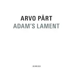 Adam’s Lament by Arvo Pärt