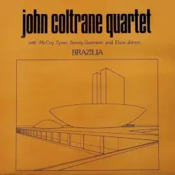 Brazilia by John Coltrane Quartet