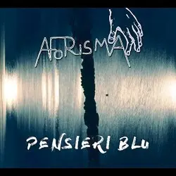 Pensieri Blu by Aforisma Band