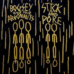 Bogsey and the Argonauts/Stick and Poke Split by Stick and Poke & Bogsey and the Argonauts