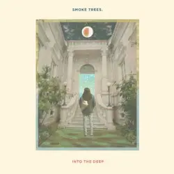 Into The Deep by Smoke Trees