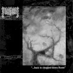 ...Back to Chopped Down Roots by Lucifugum