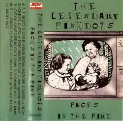 Faces in the Fire by The Legendary Pink Dots