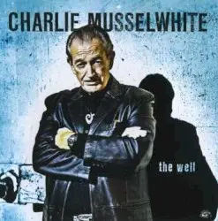 The Well by Charlie Musselwhite