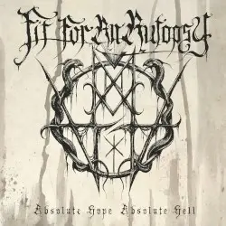 Absolute Hope Absolute Hell by Fit for an Autopsy