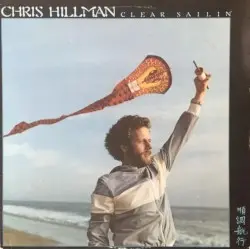 Clear Sailin’ by Chris Hillman