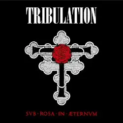 Sub rosa in æternum by Tribulation
