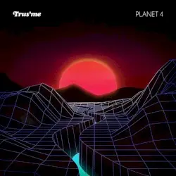 Planet 4 by Trus'Me