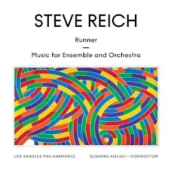 Runner / Music for Orchestra and Ensemble by Steve Reich; Los Angeles Philharmonic, Susanna Mälkki