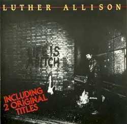 Life Is a Bitch by Luther Allison
