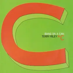 In C by Terry Riley; Bang on a Can