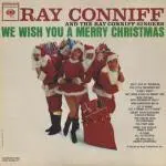 We Wish You a Merry Christmas by Ray Conniff and The Ray Conniff Singers