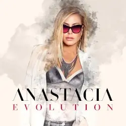 Evolution by Anastacia