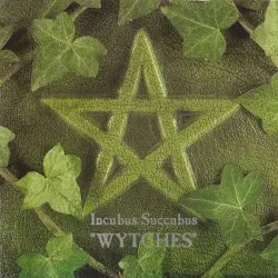 Wytches by Incubus Succubus