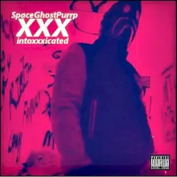 IntoXXXicated by SpaceGhostPurrp
