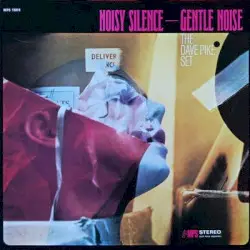 Noisy Silence — Gentle Noise by The Dave Pike Set