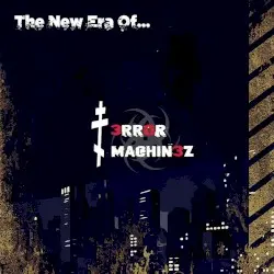 The New Era of T-Error Machinez by T-Error Machinez