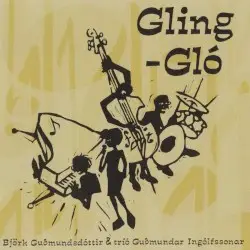 Gling‐Gló by Björk Guðmundsdóttir & Tríó Guðmundar Ingólfssonar