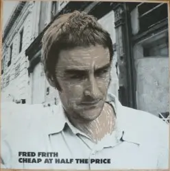 Cheap at Half the Price by Fred Frith