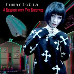 A Session with The Spectres by Humanfobia