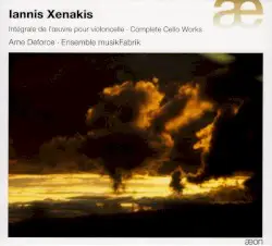 Complete Cello Works by Iannis Xenakis; Arne Deforce, Ensemble musikFabrik