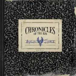 Chronicles of the Kid by Ayron Jones