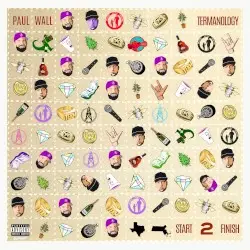 Start 2 Finish by Paul Wall & Termanology
