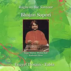 Ragas on the Santoor by Bhajan Sopori & Enayet Hossain