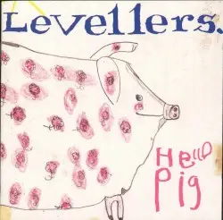Hello Pig by Levellers