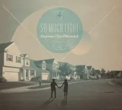 Supine/Spellbound by So Much Light