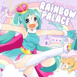 Rainbow Palace by Jonathan Parecki & Hatsune Miku
