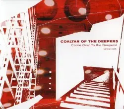 Come Over To the Deepend by COALTAR OF THE DEEPERS