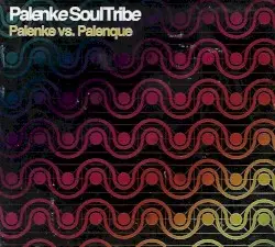 Palenke vs. Palenque by Palenke Soultribe