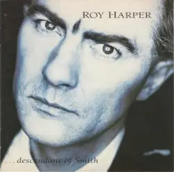…Descendants of Smith by Roy Harper