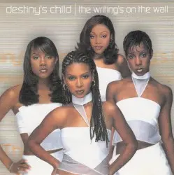 The Writing’s on the Wall by Destiny’s Child