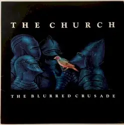 The Blurred Crusade by The Church
