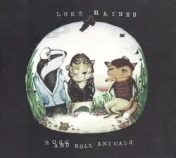 Rock and Roll Animals by Luke Haines