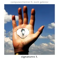 signatures I. by Computerchemist feat. zsolt galántai