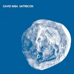 Satyricon by David Shea