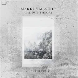 The Dub Theory "Chapter Four" by Markus Masuhr