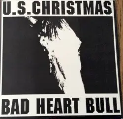 Bad Heart Bull by U.S. Christmas